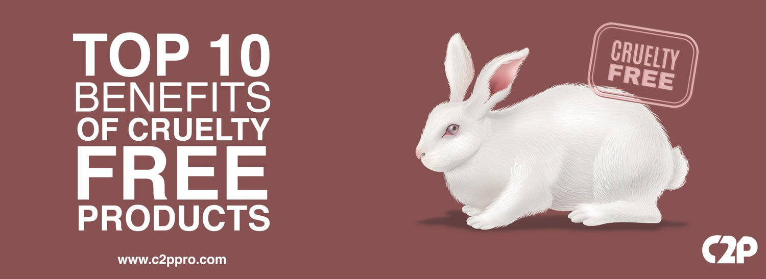 10 Benefits Of Cruelty Free Products - C2P Pro