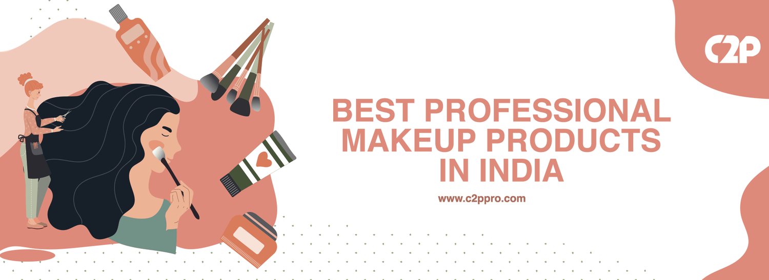 Best Professional Makeup Products in India - C2P Pro